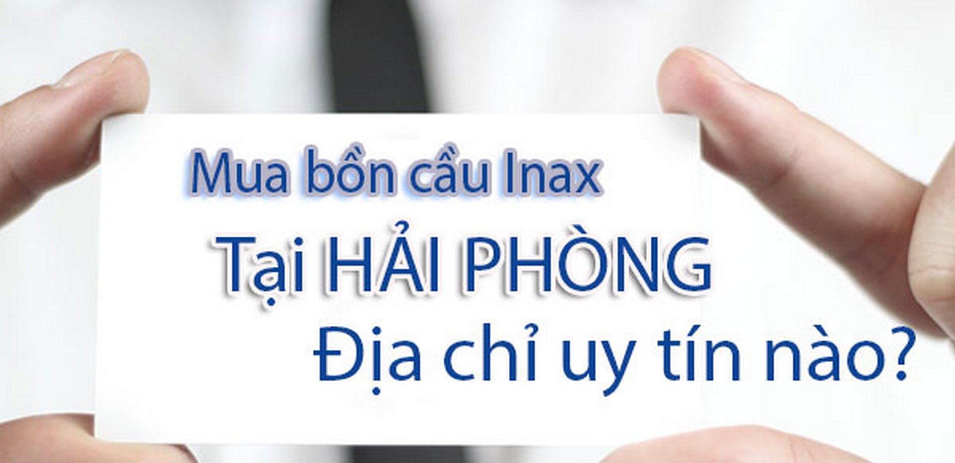 mua-bon-cau-inax-tai-hai-phong-nen-toi-dia-chi-nao-uy-tin mua bon cau inax tai hai phong nen toi dia chi nao uy tin