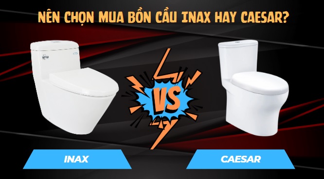 nen-chon-bon-cau-inax-hay-caesar nen chon bon cau inax hay caesar
