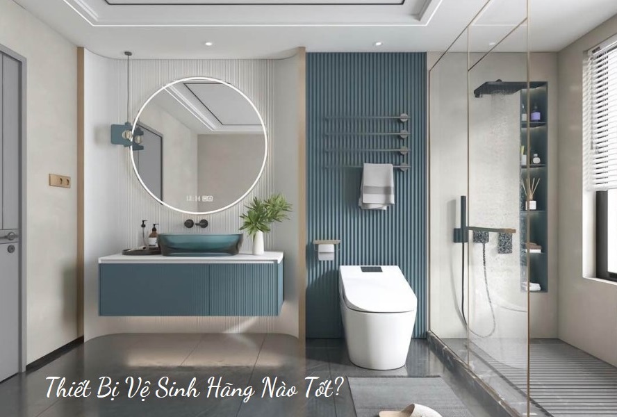 thiet-bi-ve-sinh-hang-nao-tot thiet bi ve sinh hang nao tot