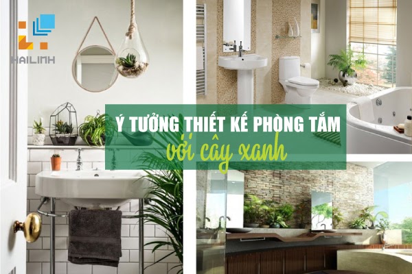 thiet-ke-phong-tam-voi-cay-xanh Ý tưởng thiết kế phòng tắm với cây xanh